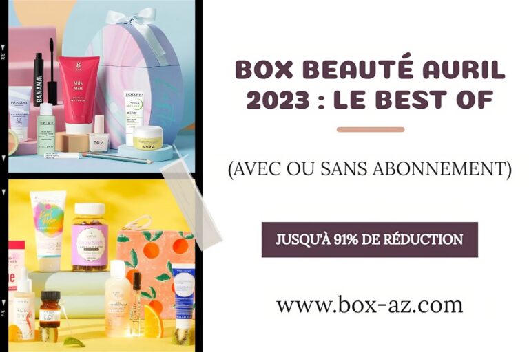 Box beauté avril 2023 avec ou sans abonnement